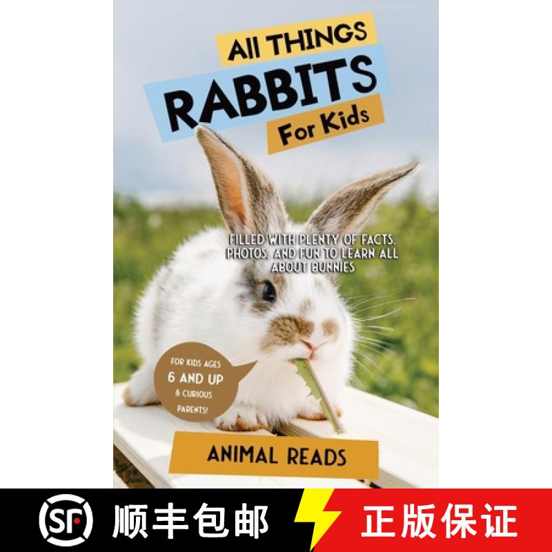 预订 All Things Rabbits For Kids: Filled With Plenty of Facts, Photos, and Fun to Learn all About Bun... [9783967720815]