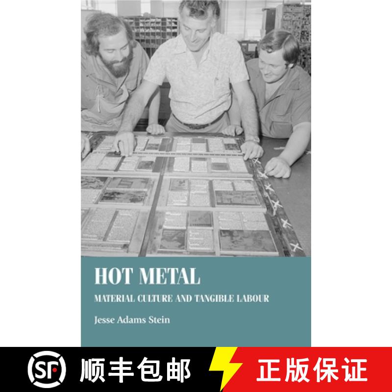 【2-3周达】Hot metal : Material culture and tangible labour [9781784994341]
