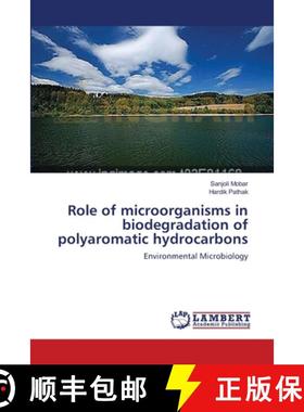 预订 Role of microorganisms in biodegradation of polyaromatic hydrocarbons [9783659136740]