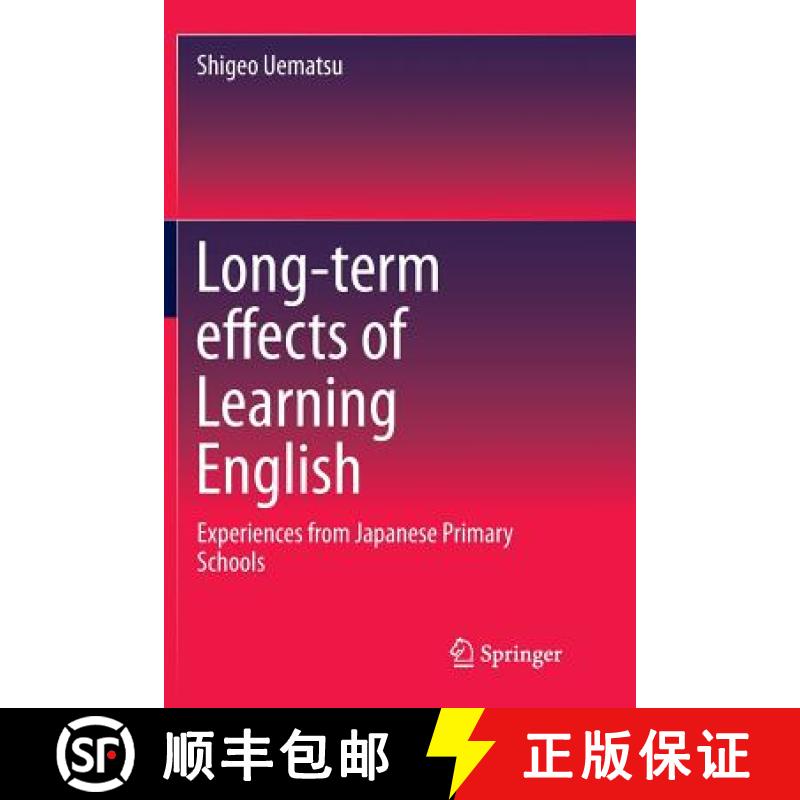 【3-4周达】Long-term effects of Learning English : Experiences from Japanese Primary Schools [9789811013775]