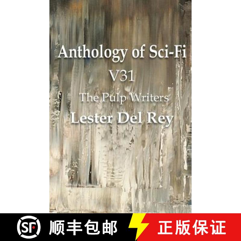 【3-4周达】Anthology of Sci-Fi V31, the Pulp Writers - Lester del Rey [9781483702551]