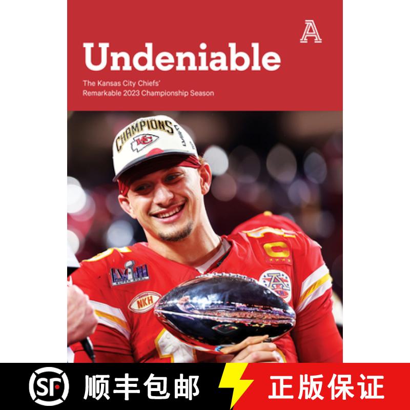 预订 Undeniable: The Kansas City Chiefs' Remarkable 2023 Championship Season [9781637276730]