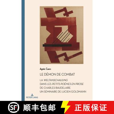 预订 Le Demon D'action: Le Seminaire Baudelaire De Lucien Goldmanncentre De Sociologie De La Litterat... [9783034348522]