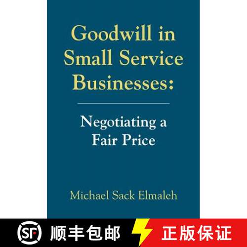 【3-4周达】Goodwill in Small Service Businesses: Negotiating a Fair Price [9781634919241]