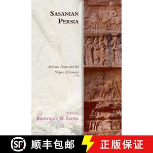and Between the Eurasia Sasanian 4周达 9781474452304 Persia Steppes Rome