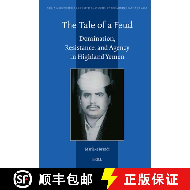 【3-4周达】The Tale of a Feud: Domination, Resistance, and Agency in Highland Yemen [9789004546981]