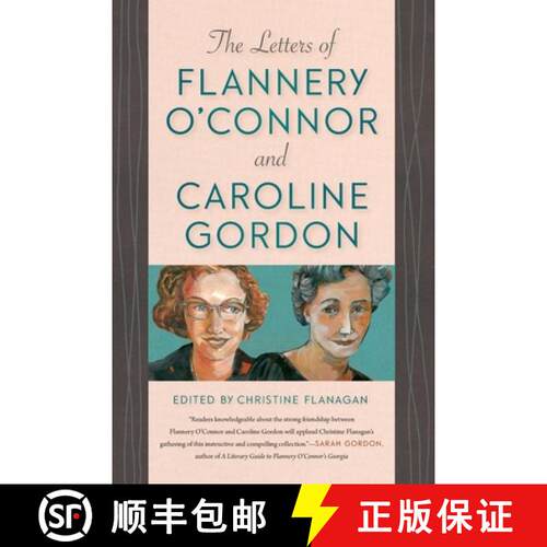 【3-4周达】The Letters of Flannery O`Connor and Caroline Gordon [9780820363653]