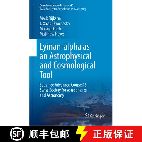 【3-4周达】精装 Lyman-alpha as an Astrophysical and Cosmological Tool : Saas-Fee Advanced Course 46. ... [9783662596227]