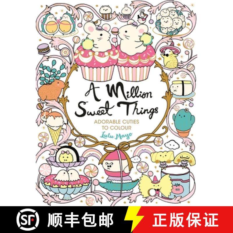 【3-4周达】A Million Sweet Things : Adorable Cuties to Colour [9781789293630]