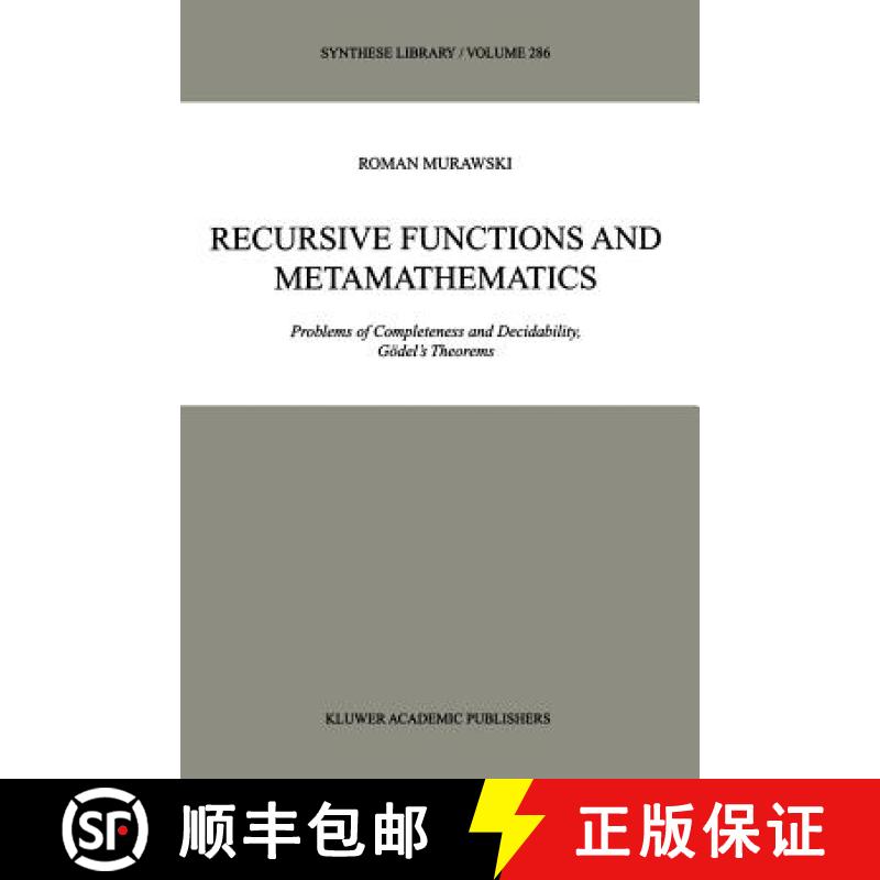 【3-4周达】Recursive Functions and Metamathematics : Problems of Completeness and Decidability, Göde... [9789048152988]