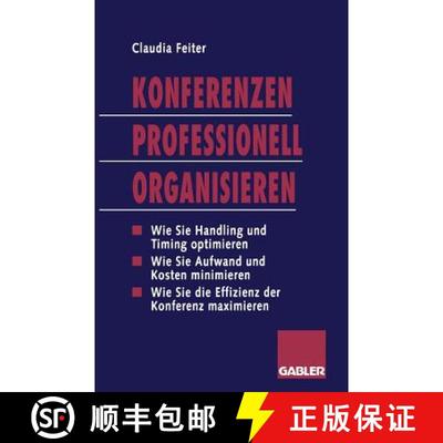 【3-4周达】Konferenzen Professionell Organisieren: Die effiziente Planung und Durchführung von Veran... [9783409196215]