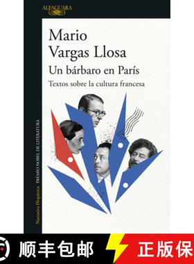 【3-4周达】Un Bárbaro En París: Textos Sobre La Cultura Francesa / A Barbarian in Paris. Wr Itings ... [9786073826211]