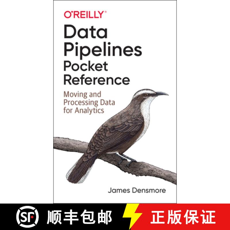 【3-4周达】Data Pipelines Pocket Reference: Moving and Processing Data for Analytics [9781492087830]