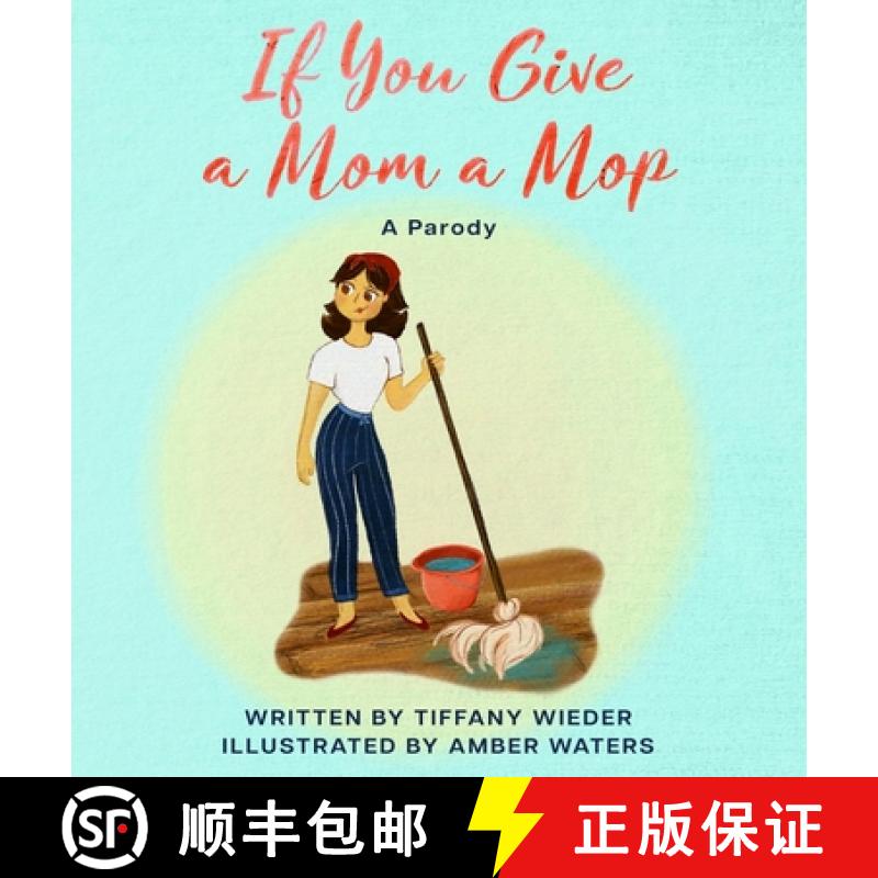 【2-3周达】If You Give a Mom a Mop: A Parody [9798988782605]