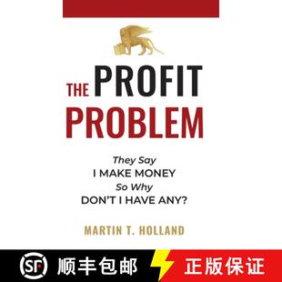 【3-4周达】The Profit Problem: They Say I Make Money, So Why Don't I Have Any? [9781734603620]