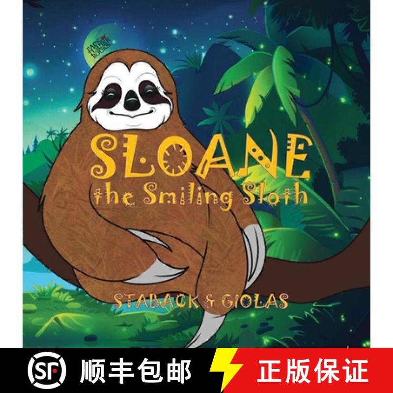 预订 Sloane the Smiling Sloth [9781958487402]