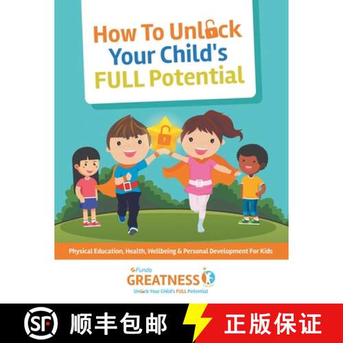 【3-4周达】FUNDA Greatness How To Unlock Your Child's FULL Potential: Physical Education, Emotional, ... [9780993255571]