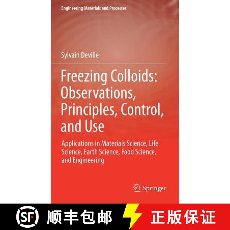 【3-4周达】Freezing Colloids: Observations, Principles, Control, and Use: Applications in Materials S... [9783319505138]