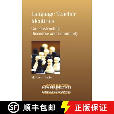 【3-4周达】Language Teacher Identities : Co-constructing Discourse and Community [9781847690814]