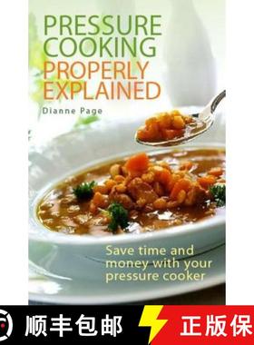 【3-4周达】Pressure Cooking Properly Explained: Save time and money with your pressure cooker [9780716022329]