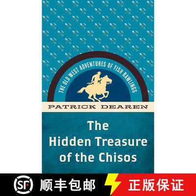 【3-4周达】The Hidden Treasure of the Chisos : The Old West Adventures of Fish Rawlings [9781493069552]