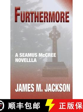 【3-4周达】Furthermore: A Seamus McCree Novella [9781943166206]