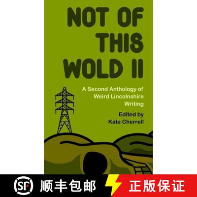 【3-4周达】Not Of This Wold II: A Second Anthology of Weird Lincolnshire Writing [9781739150846]