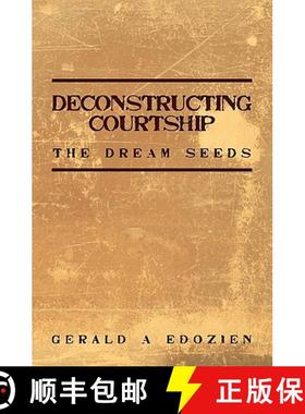 预订 Deconstructing Courtship: The Dream Seeds [9781439266007]