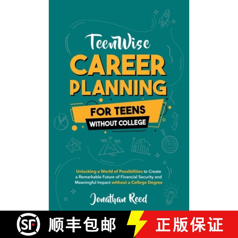【3-4周达】Career Planning For Teens Without College: Unlocking a World of Possibilities to Create a ... [9781963522013]