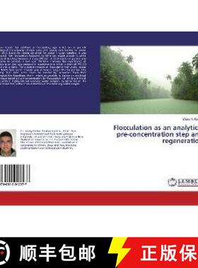 预订 Flocculation as an analytical pre-concentration step and regeneration [9786202012577]