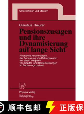 【3-4周达】Pensionszusagen und ihre Dynamisierung auf lange Sicht: Finanzielle Auswirkungen der Anpas... [9783790809213]