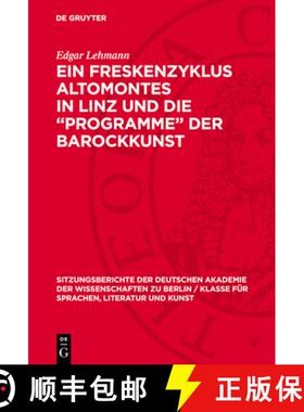 预订 Ein Freskenzyklus Altomontes in Linz Und Die Programme Der Barockkunst [9783112775806]