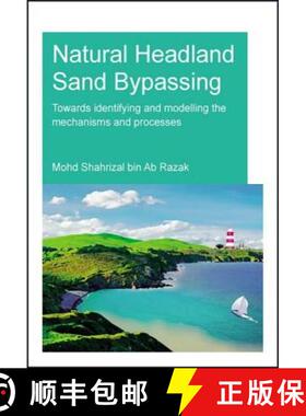 【3-4周达】Natural Headland Sand Bypassing: Towards Identifying and Modelling the Mechanisms and Proc... [9781138028647]
