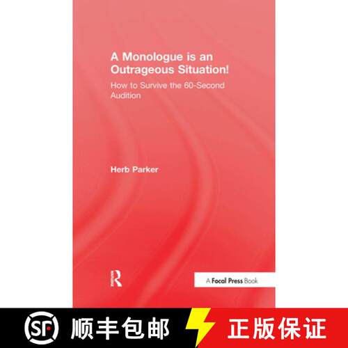 【3-4周达】精装 A Monologue is an Outrageous Situation!: How to Survive the 60-Second Audition [9781138120020]