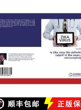 预订 Is Zika virus the definitive culprit in the cases of microcephaly? [9783330343672]