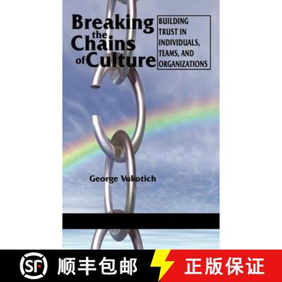 【3-4周达】Breaking the Chains of Culture - Building Trust in Individuals, Teams, and Organizations: ... [9781617352041]