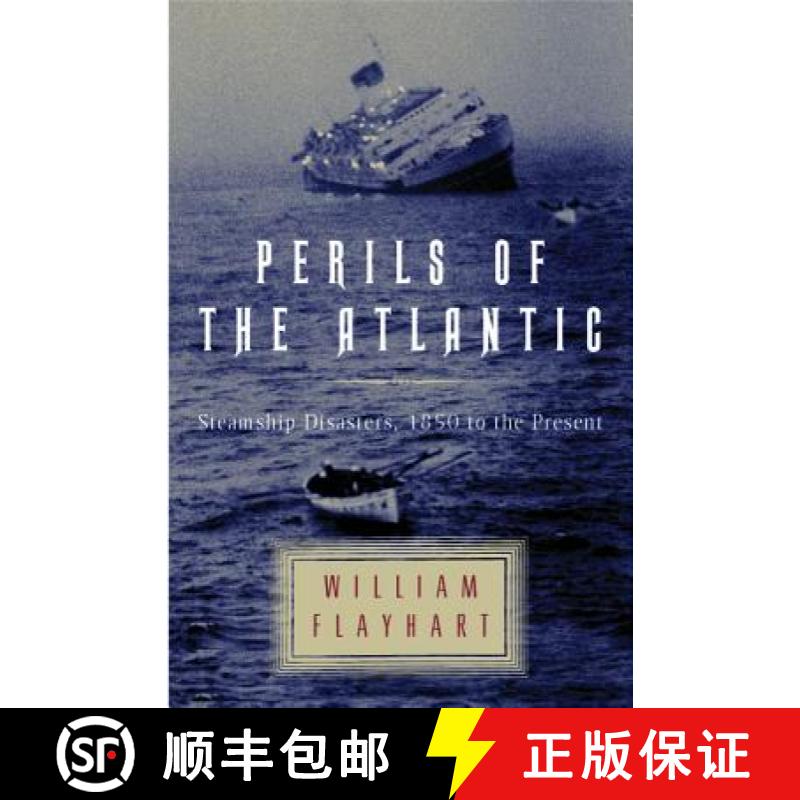 【3-4周达】Perils of the Atlantic: Steamship Disasters, 1850 to the Present [9780393041552]