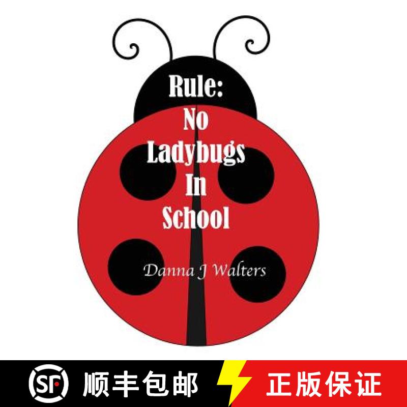 预订 Rule: No Ladybugs In School [9780692096291]