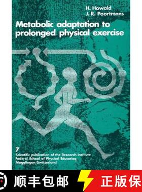 【3-4周达】Metabolic Adaptation to Prolonged Physical Exercise : Proceedings of the Second Internatio... [9783764307257]
