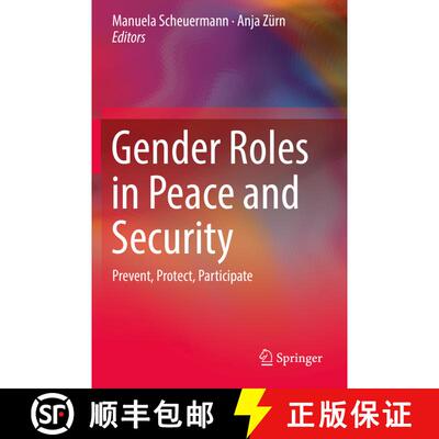 【3-4周达】Gender Roles in Peace and Security : Prevent, Protect, Participate [9783030218928]