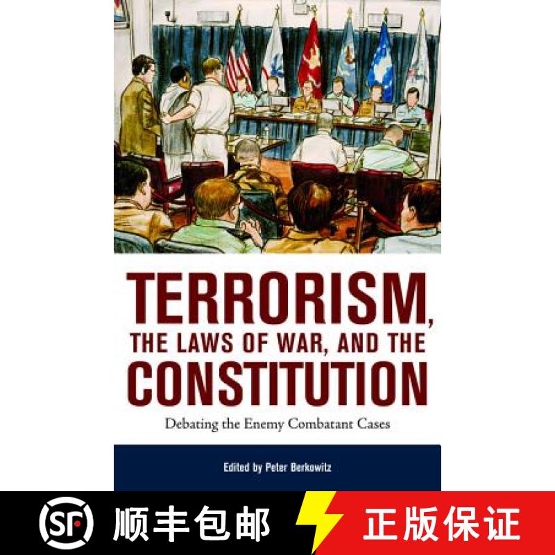 预订 Terrorism, the Laws of War, and the Constitution: Debating the Enemy Combatant Cases [9780817946227]