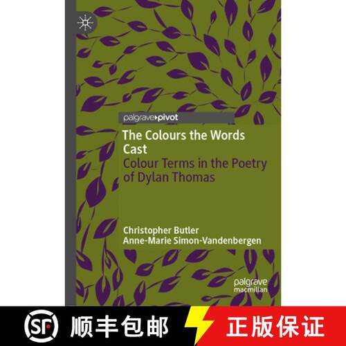 【3-4周达】精装 The Colours the Words Cast : Colour Terms in the Poetry of Dylan Thomas [9783031933882]
