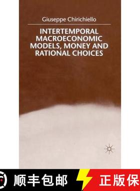 【3-4周达】Intertemporal Macroeconomic Models, Money and Rational Choices [9780312232184]