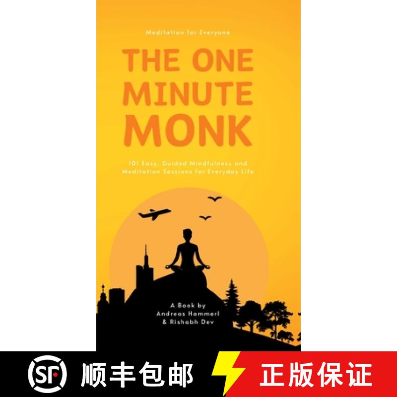 【3-4周达】Meditation for Everyone: The One Minute Monk: 101 Easy, Guided Mindfulness and Meditation ... [9798894465425]