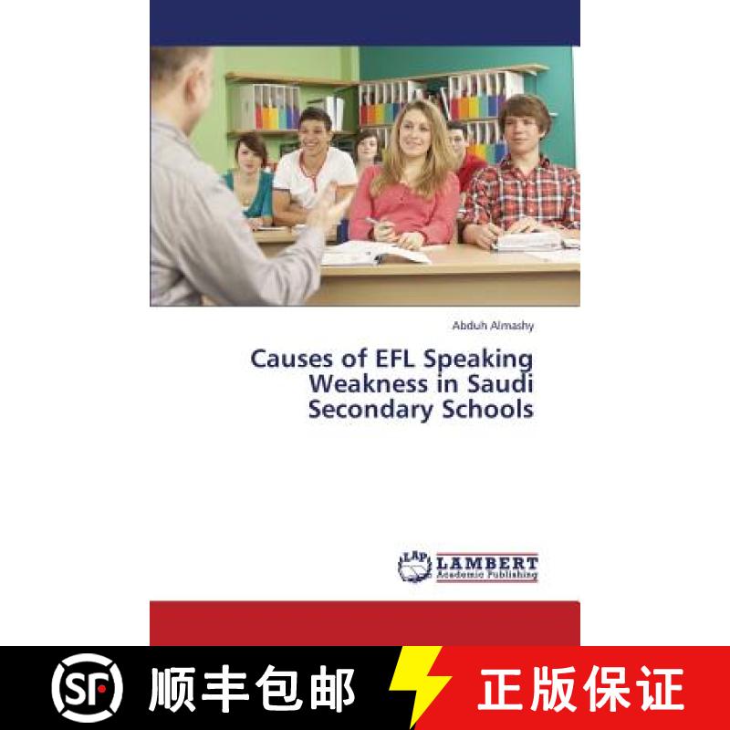 预订 Causes of Efl Speaking Weakness in Saudi Secondary Schools [9783659424724]