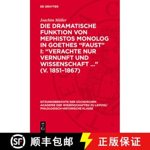 预订 Goethes Vernunft Faust Von Monolog Wis... 9783112712481 Funktion Mephistos Nur Verachte Und Dramatische Die