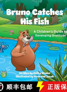 【3-4周达】Bruno Catches His Fish: A Children's Guide to Developing Gratitude [9798885832045]