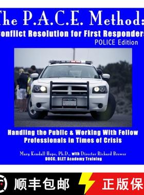 【3-4周达】The P.A.C.E. Method: Conflict Resolution for First Responders: POLICE Edition [9781312684928]