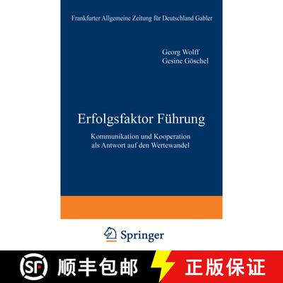 【3-4周达】Erfolgsfaktor Führung : Kommunikation und Kooperation als Antwort auf den Wertewandel [9783322899903]