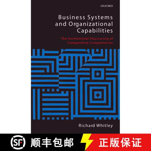 【3-4周达】Business Systems and Organizational Capabilities: The Institutional Structuring of Competi... [9780199205189]